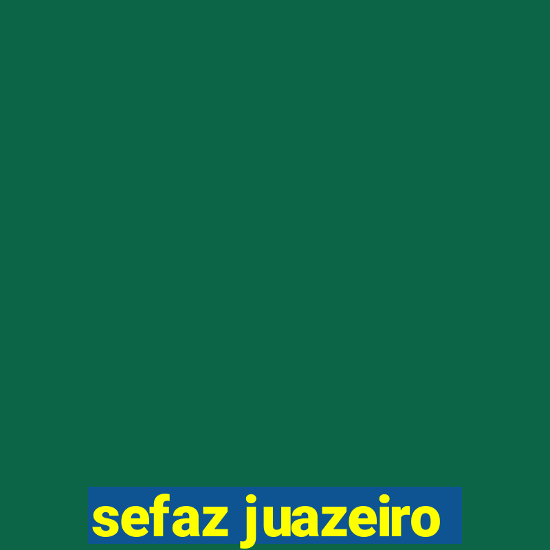 sefaz juazeiro